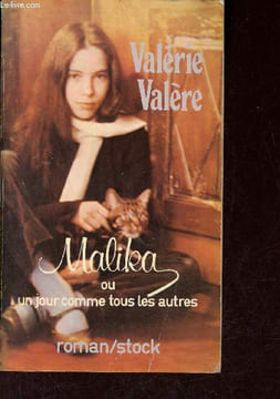 Malika ou un jour comme tous les autres - Roman.. Valère Valérie