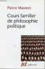 Cours familier de philosophie politique - Collection Tel.. Manent Pierre