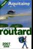 Le guide du routard - Aquitaine 2007-2008.. Gloaguen Duval Josse Keravel Lucchini Charmetant