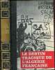 Histoire du drame algérien - Tome 4 : 1960-1962.. Michal Bernard