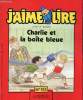 J'aime lire n°153 octobre 1989 - Charlie et la boîte bleue.. Sauerwein Leigh