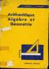 Arithmétique Algèbre et Géométrie.. C.Lebossé & C.Hémery