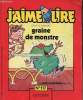 J'aime lire n°117 octobre 1986 - Graine de monstre.. Murail Marie-Aude