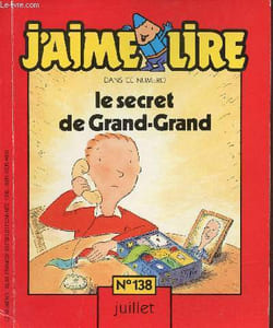 J'aime lire n°138 juillet 1988 - Le secret de Grand-Grand.