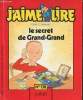 J'aime lire n°138 juillet 1988 - Le secret de Grand-Grand.. Mauffret Yvon