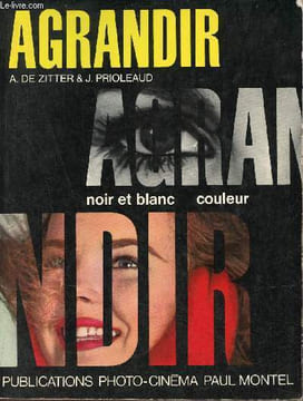 Agrandir noir-et-blanc couleur - 12e édition - Collection art et technique.. A.de Zitter & J.Prioleaud