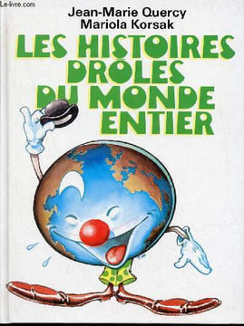 Les histoires droles du monde entier.. Quercy Jean-Marie & Korsak Mariola