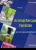 Aromathérapie familiale avec les huiles essentielles bio - Collection Vivons bio.. Morgat Léa
