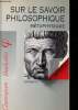 Sur le savoir philosophique - Métaphysique - Extraits - Collection Classiques Hachette.. Aristote