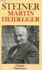 Martin Heidegger - Collection Champs n°174.. Steiner Georges