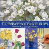 L'encyclopédie des techniques de la peinture des fleurs - Une approche facile pour peindre des fleurs belles et ressemblantes.. Burton Sue