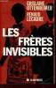 Les frères invisibles.. Ottenheimer Ghislaine & Lecadre Renaud