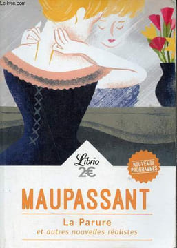 La parure et autres nouvelles réalistes - Collection Librio n°1104.. Maupassant