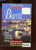 Ici et là numéro spécial - Biarritz au coeur du Pays Basque la ville des princes et des rois avec guide pratique et idées de balades.. Collectif
