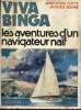 Viva Binga ou les aventures d'un navigateur naïf - Collection Océan.. Boone Jacques & Cotte Jean-Louis