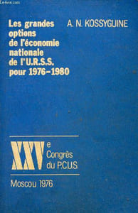 Les grandes options de l'économie nationale de l'URSS pour 1976-1980 - XXVe Congrès du PCUS Moscou 1976.
