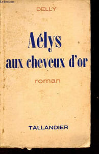 Aélys aux cheveux d'or - Roman.