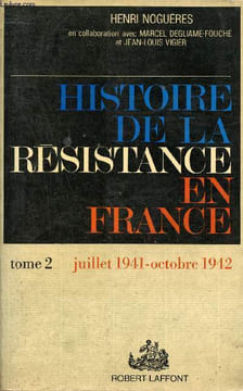 Histoire de la résistance en France de 1940 à 1945 - Tome 2 : L'armée de l'ombre juillet 1941-octobre 1942.. Noguères Henri