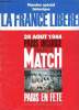 Numéro spécial historique la France libérée 24 août 1944 Paris insurgé Paris en fête - Supplément du n°2362 de Paris Match.. Collectif