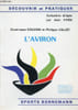 L'Aviron - Collection D&eacute;couvrir et pratiquer.. Cologni Dominique et Vallet Philippe