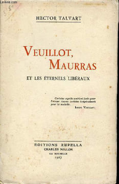 Veuillot, Maurras et les éternels libéraux.. Talvart Hector