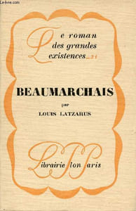Beaumarchais - Collection le roman des grandes existences n°31.
