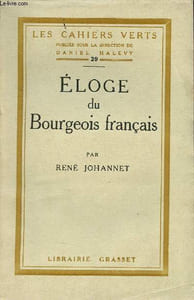 Eloge du Bourgeois français - Collection les cahiers verts n°39 - Exemplaire n°5109 sur vergé bouffant.