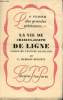 La vie de Charles-Joseph de Ligne Prince de l'Europe française - Collection le roman des grandes existences n°10.. L.Dumont-Wilden