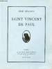 Saint Vincent de Paul - Exemplaire n°100 sur vélin d'arches.. Benjamin René