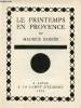Le printemps en Provence - Exemplaire n°220 sur papier vergé baroque thé.. Barrès Maurice