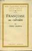 Françoise au calvaire - Collection les cahiers verts n°44 - Exemplaire n°2086 sur vergé bouffant.. Champion Pierre