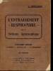 L'entrainement respiratoire par la méthode spiroscopique applications pratiques en hygiène - en prophylaxie - en thérapeutique.. J.Pescher