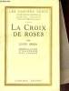 La croix de roses - Collection les cahiers verts n°17 - Exemplaire n°3785 sur vergé boufant.. Benda Julien