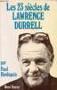 Les 23 siècles de Lawrence Durrell - Essai.. Hordequin Paul