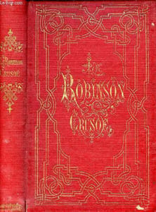 Aventures de Robinson Crusoé - Nouvelle traduction revue sur l'édition anglaise.