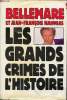 Les grands crimes de l'histoire.. Bellemare Pierre & Nahmias Jean-François