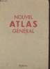 Nouvel Atlas général la France - la communauté - le monde - Collection d'ouvrages géographiques.. Serryn Pierre & Blasselle René & Bonnet Marc