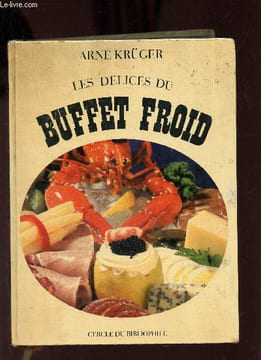 Les délices du buffet froid.. Krüger Arne