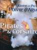 Pirates et Corsaires.. Poivre d'AArvor Olivier et Patrick