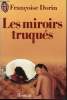 Les miroirs truqués - Collection J'ai lu n°1519.. Dorin Françoise