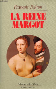 La Reine Margot - Collection l'amour et la gloire.