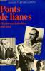 Ponts de lianes - Missions en Indochine 1945-1954.. Jacques Raphael-Leygues