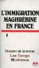 L'immigration maghrébine en France - Tome 1 : Dossier de la revue le temps modernes - Collection Bibliothèque Médiations n°251.. Collectif