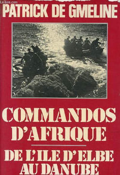 Commandos d'Afrique - De l'Ile d'Elbe au Danube - Collection Troupes de choc.. De Gmeline Patrick