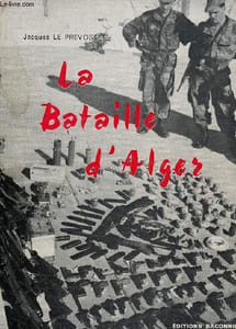 La Bataille d'Alger (janvier-février 1957).
