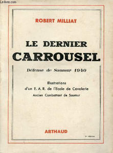 Le dernier carrousel défense de Saumur 1940.