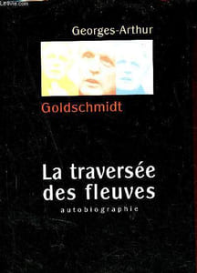 La traversée des fleuves - autobiographie.