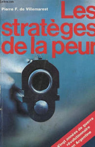Les stratèges de la peur - Vingt ans de guerre révolutionnaire en Argentine.
