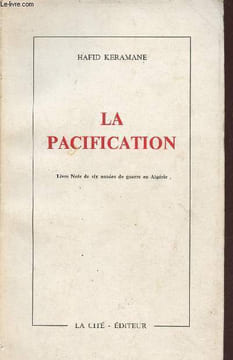 La Pacification - Livre Noir de six années de guerre en Algérie.. Keramane Hafid