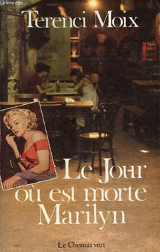 Le Jour où est morte Marilyn - Collection Commune présence. Moix Terenci